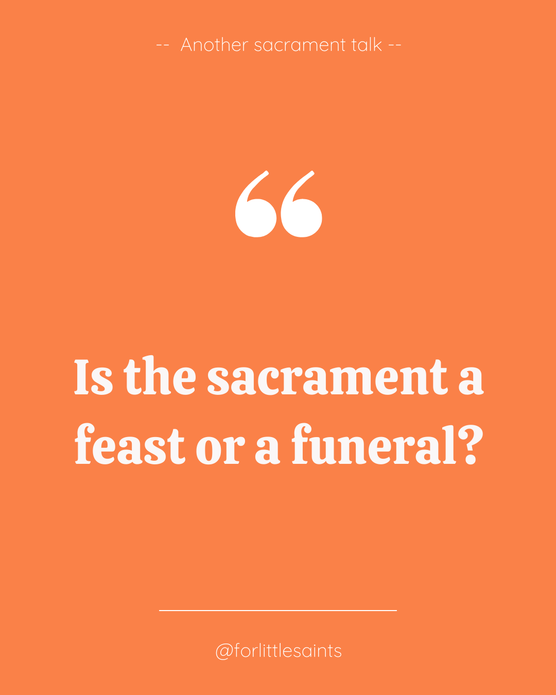 Feast or funeral?